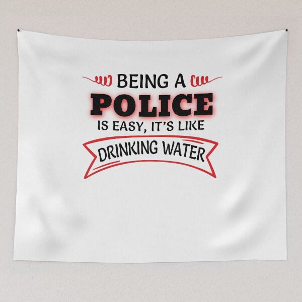 Item preview, Being A Police Is Easy It's Like Drinking Water designed and sold by Mouadox ★★★★★.