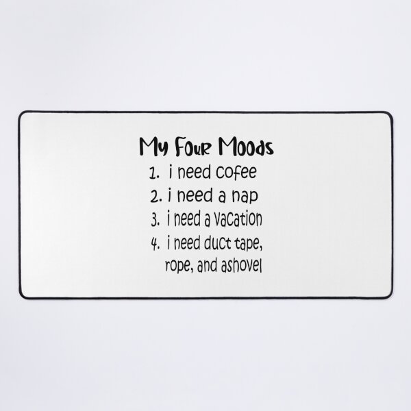 Item preview, Funny Typography Quote Design Habits My Four Moods Memes Idea Gift designed and sold by ghostsanda.