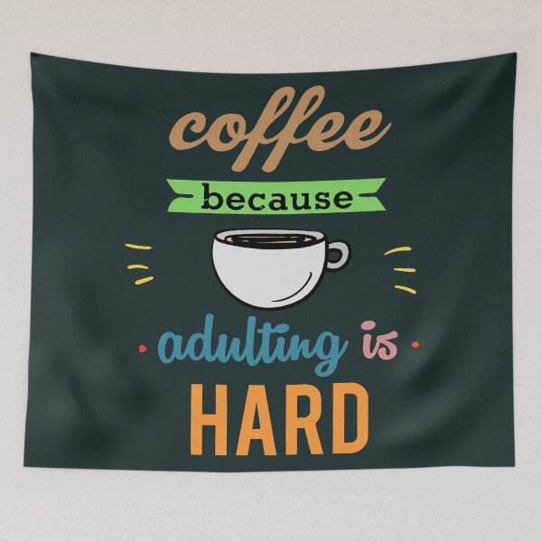 Item preview, Coffee because adulting is hard designed and sold by SidTastic .