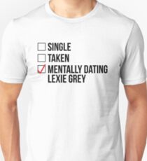 MENTALLY DATING LEXIE GREY Unisex T-Shirt