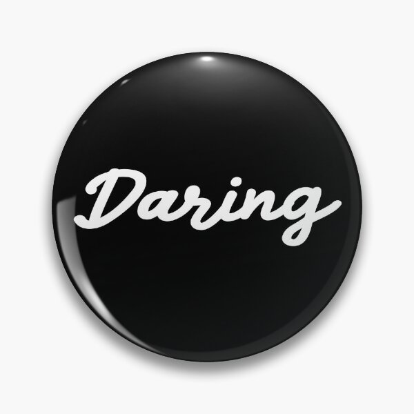 Item preview, Daring (Venturesome, Fearless, Unafraid, Pushy, Adventuresome and Very Confident - Viral Hype) designed and sold by SassyClassyMe.