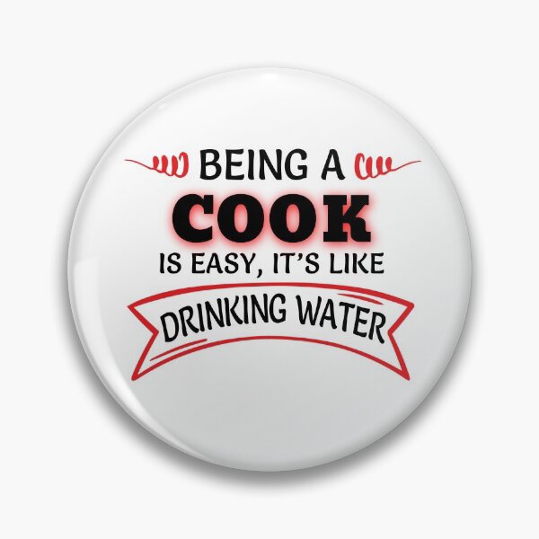 Item preview, Being A Cook Is Easy It's Like Drinking Water designed and sold by Mouadox ★★★★★.