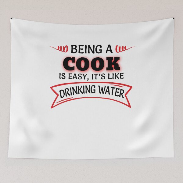 Item preview, Being A Cook Is Easy It's Like Drinking Water designed and sold by Mouadox ★★★★★.