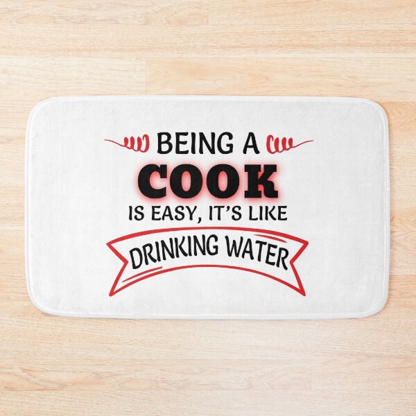 Item preview, Being A Cook Is Easy It's Like Drinking Water designed and sold by Mouadox ★★★★★.