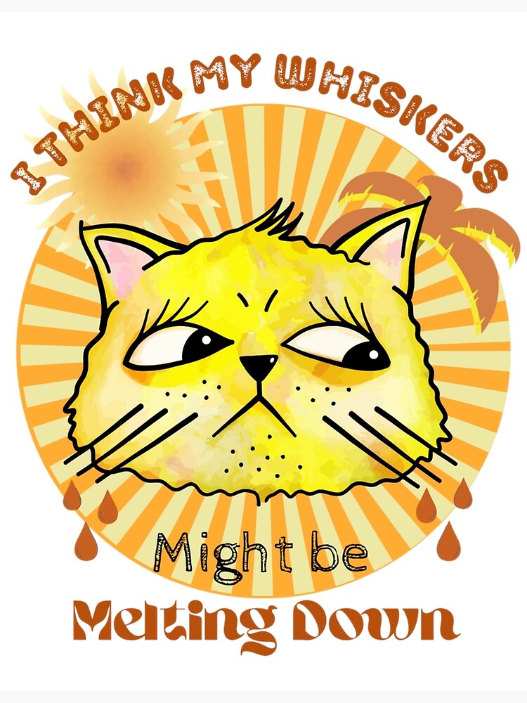 "Cute cat too hot in summer" Poster by BlackBrigit Redbubble