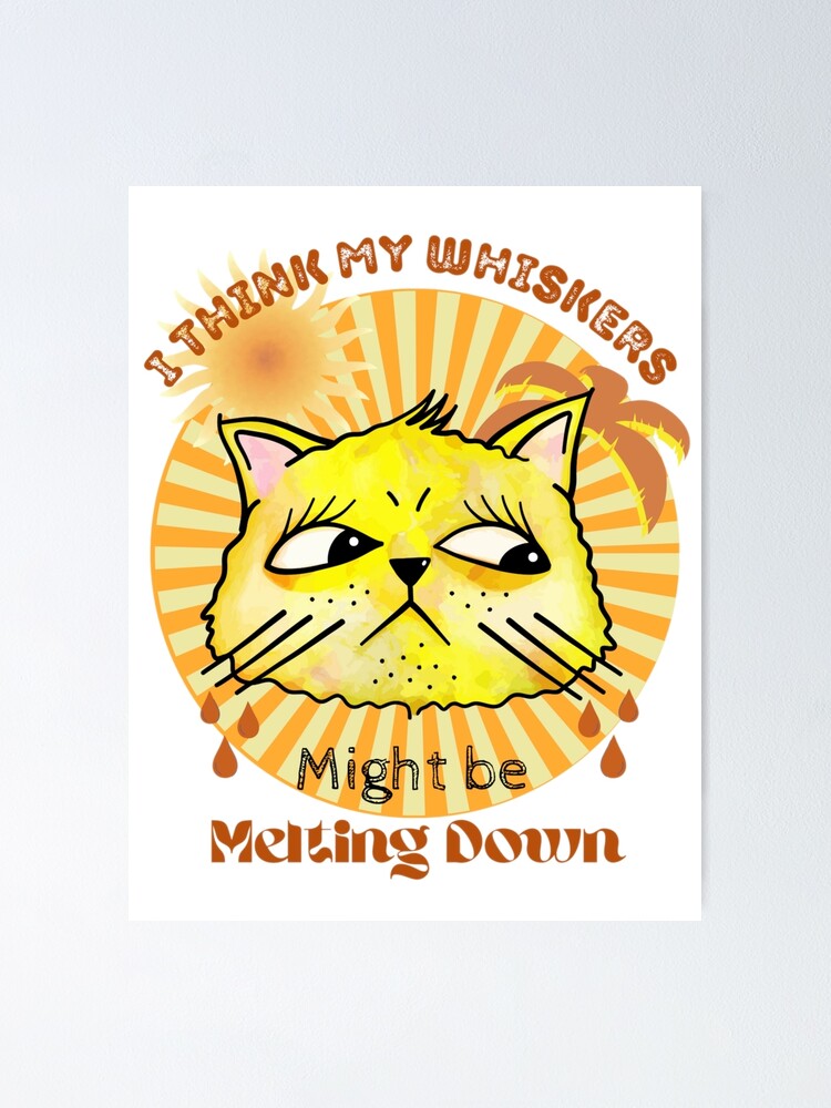 "Cute cat too hot in summer" Poster by BlackBrigit Redbubble