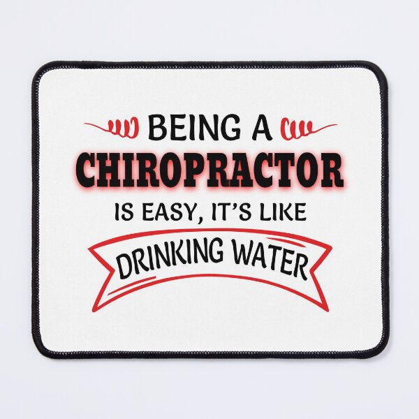 Item preview, Being A Chiropractor Is Easy It's Like Drinking Water designed and sold by Mouadox ★★★★★.