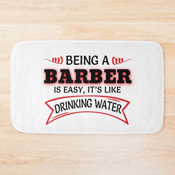 Item preview, Being A Barber Is Easy It's Like Drinking Water designed and sold by Mouadox ★★★★★.