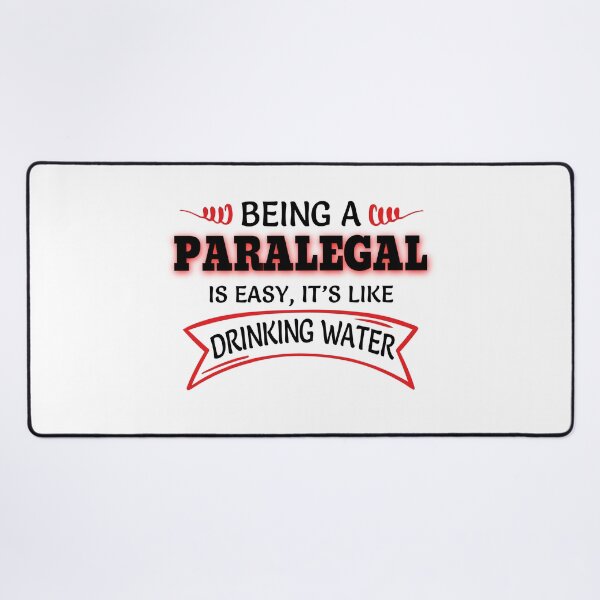 Item preview, Being A Paralegal Is Easy It's Like Drinking Water designed and sold by Mouadox ★★★★★.