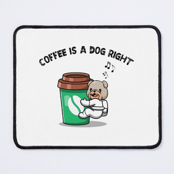Item preview, Good Coffee is a Dog Right designed and sold by SparrowLag.