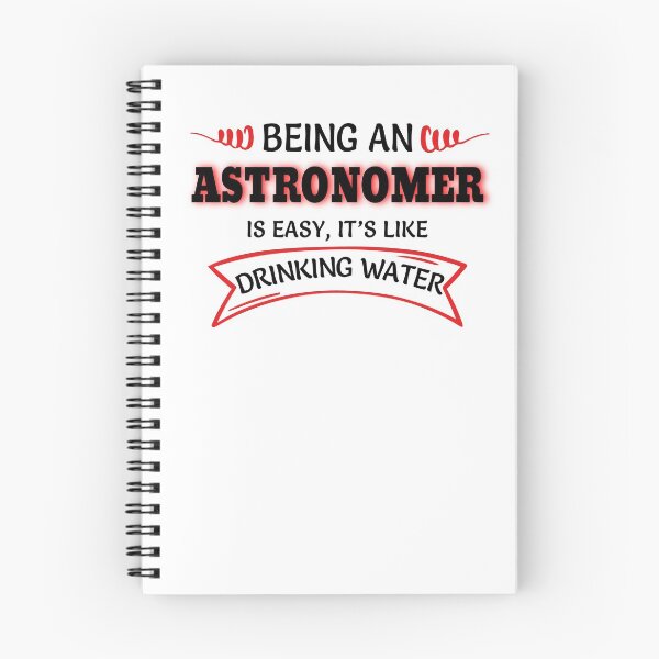 Item preview, Being An Astronomer Is Easy It's Like Drinking Water designed and sold by Mouadox ★★★★★.