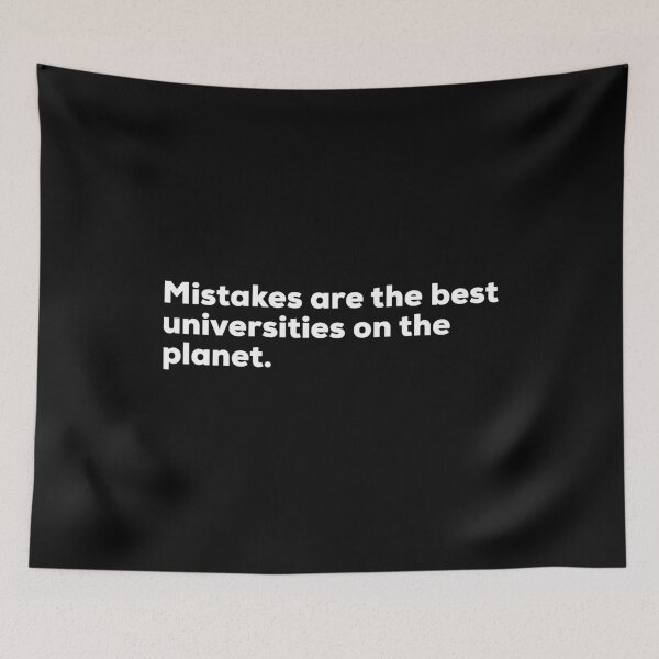 Item preview, Mistakes are the Best Universities on the Planet designed and sold by So Witcasm ?.