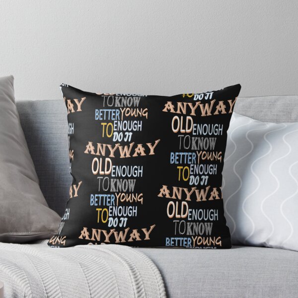 Item preview, old enough to know better young enough to do it anyway designed and sold by storefamily ★★★★★.