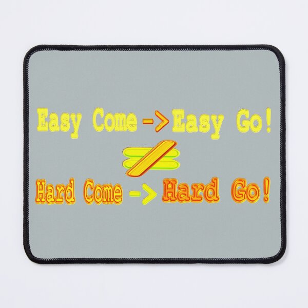 Item preview, Cute Expression Artwork Design "Easy Come Equation". Buy Now designed and sold by Health And Fitness Posts e-Store.