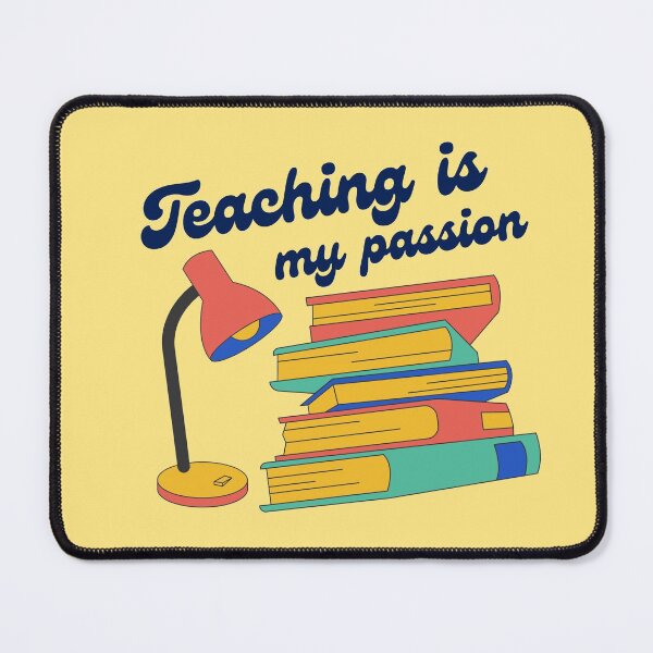 Item preview, Teaching Is My Passion designed and sold by Amine-Creation.