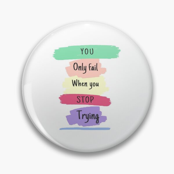 Item preview, You only fail when you stop trying designed and sold by Designspot2020.