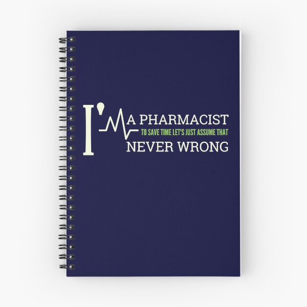 Item preview, Pharmacist Never Wrong, funny Pharmacist, I'm Phamacist I'm never wrong designed and sold by Benchamart.