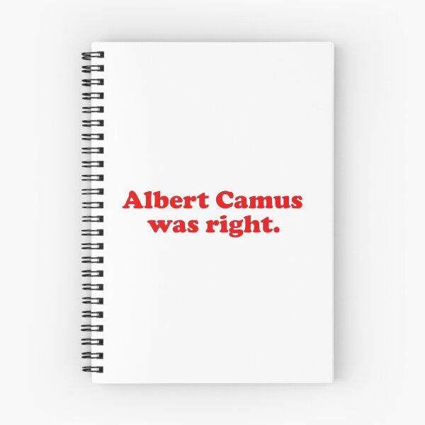 Item preview, Albert Camus was right. Philosophy / philosopher books design. Best gift for a Albert Camus fan. designed and sold by shirtpress.