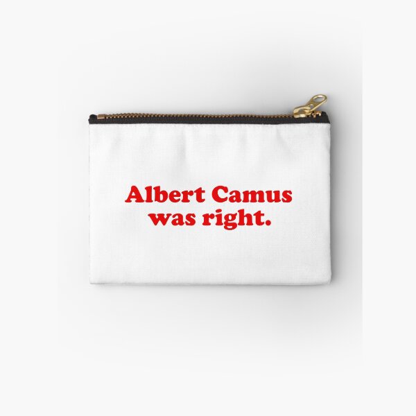 Item preview, Albert Camus was right. Philosophy / philosopher books design. Best gift for a Albert Camus fan. designed and sold by shirtpress.