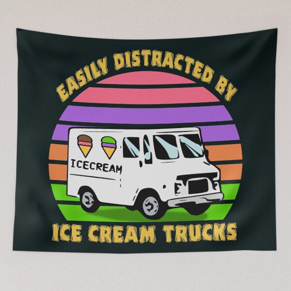 Item preview, Easily distracted by ice cream trucks designed and sold by SidTastic .