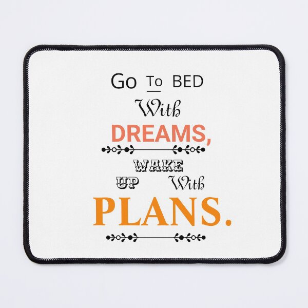 Item preview, go to bed with dreams, wake up with plans. designed and sold by atktdesigns.