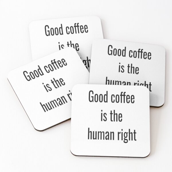 Item preview, Good coffee is the human right designed and sold by MaxManN1.