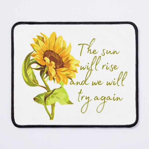 Item preview, The sun will rise and we will try again - Sunflower designed and sold by KarolinaPaz.