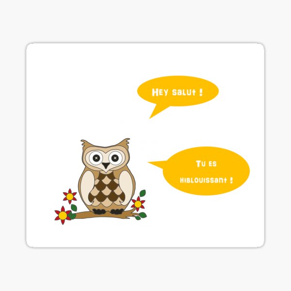 Tu es hiblouissant ! Sticker