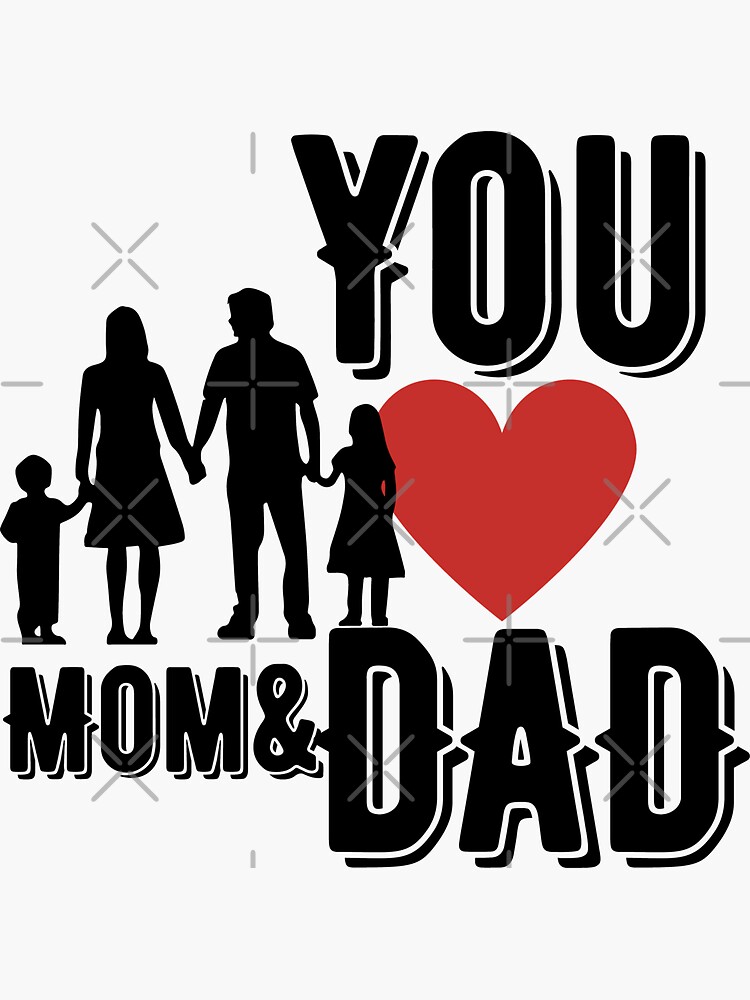 "I Love You Mom And Dad" Sticker for Sale by cbarre Redbubble