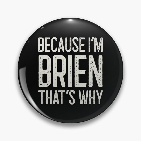 Item preview, Because I’m Brien That’s Why Funny Personalized Name designed and sold by MariosNydras.