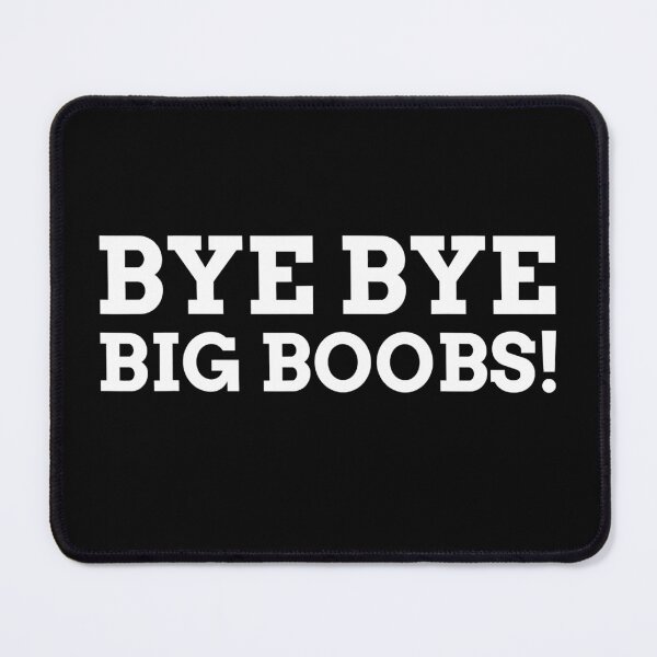 Item preview, Bye Bye Big Boobs Funny Breast Reduction designed and sold by ShopRedSquares.