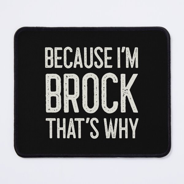 Item preview, Because I’m Brock That’s Why Funny Personalized Name designed and sold by MariosNydras.