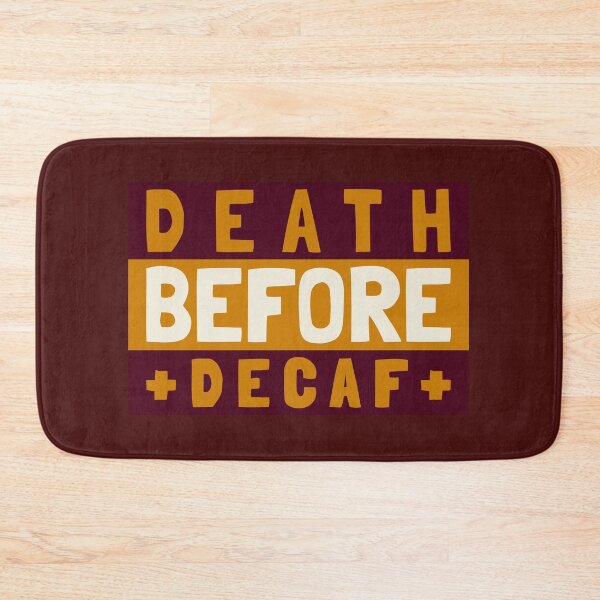 Item preview, Death before decaf - Funny Design designed and sold by TheHillSpruce.