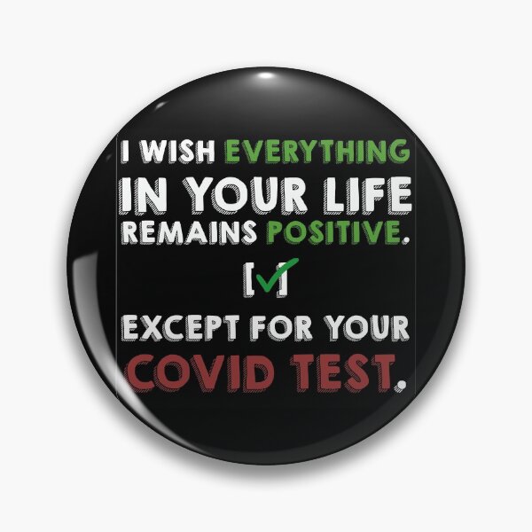 Item preview, I wish everything in your life remains positive, except for your covid test designed and sold by croscreates.