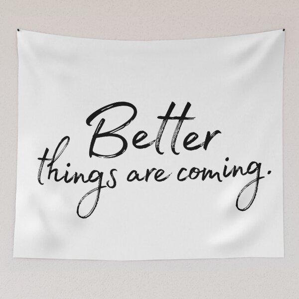 Item preview, Better Things Are Coming - Black designed and sold by KarolinaPaz.