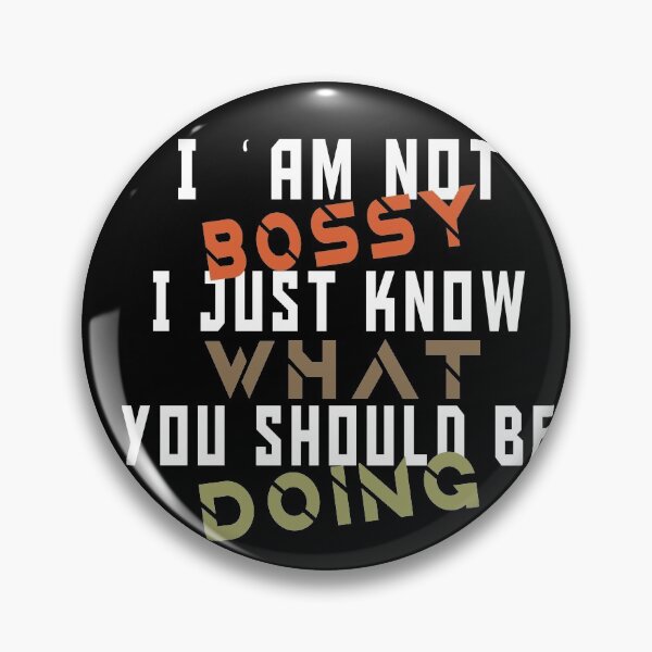 Item preview, Im Not Bossy I Just Know What I Should Be Doing designed and sold by MqHStore.