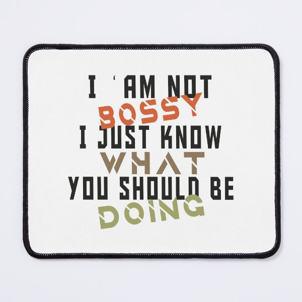 Item preview, Im Not Bossy I Just Know What I Should Be Doing designed and sold by MqHStore.
