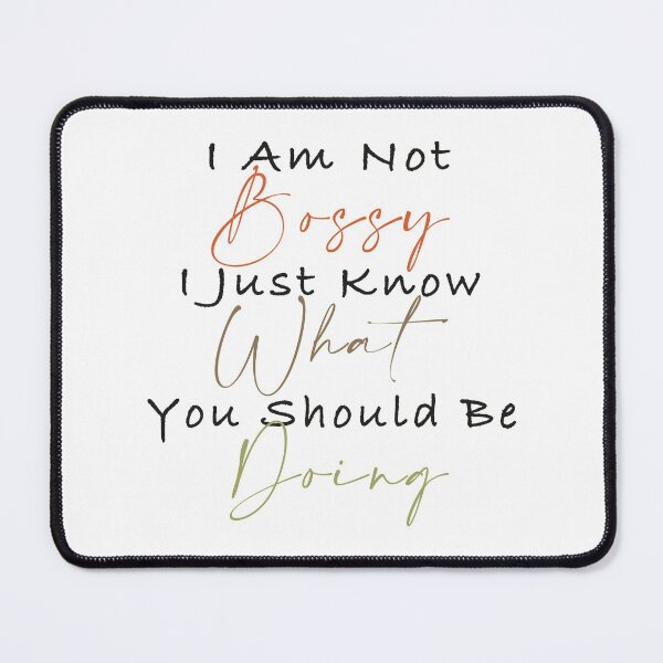 Item preview, Im Not Bossy I Just Know What I Should Be Doing designed and sold by MqHStore.