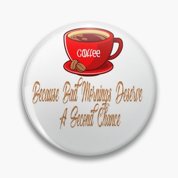 Item preview, Coffee Because Bad Mornings Deserve A Second Chance Cool Design Gift For Coffee Lovers And Barista designed and sold by Cupsofdreams.