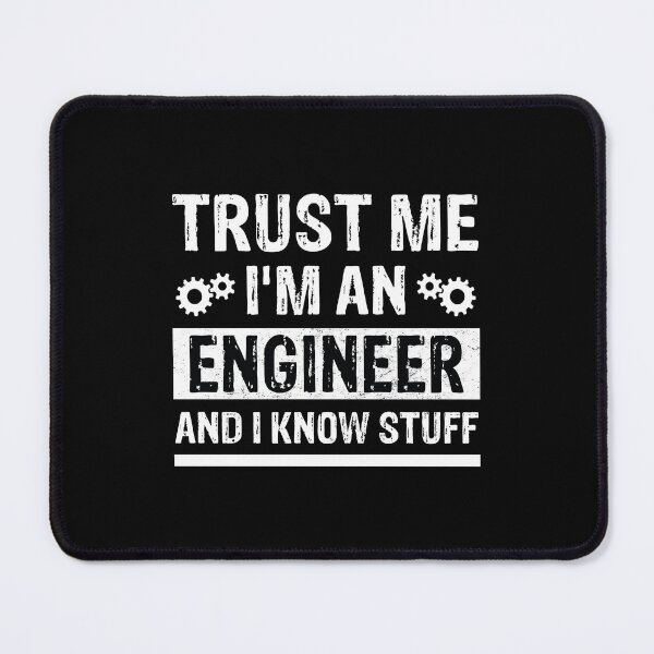 Item preview, Trust me I'm ab engineer and I know stuff, Funny Engineer saying Gift  designed and sold by Theobsessed01.