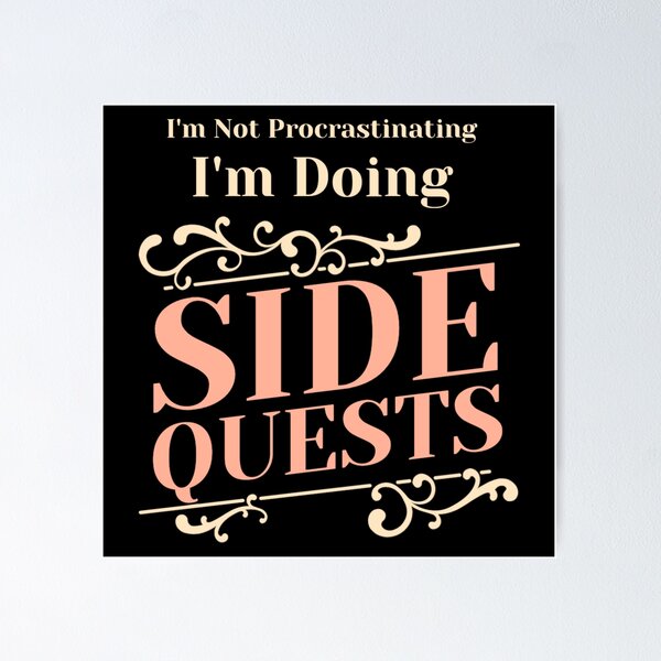 Item preview, Not Procrastinating Side Quests Funny RPG Gamer designed and sold by Paula Helit.