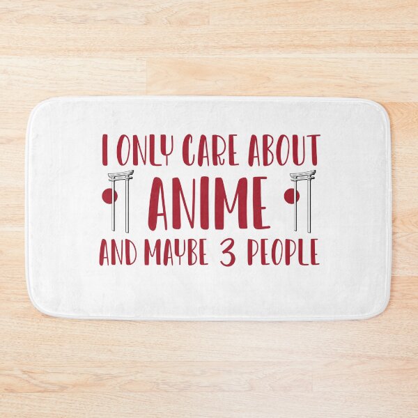 Item preview, I Only Care About Anime And Maybe 3 People designed and sold by ErmessThiings.