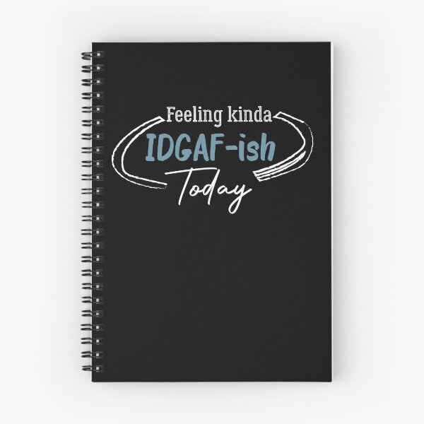 Item preview, Feeling IDGAF-ish Today designed and sold by Brother's Clothing.