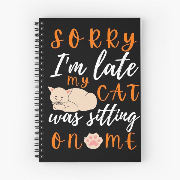 Item preview, Sorry I Am Late My Cat Was Sitting On Me designed and sold by 24FAHSION.