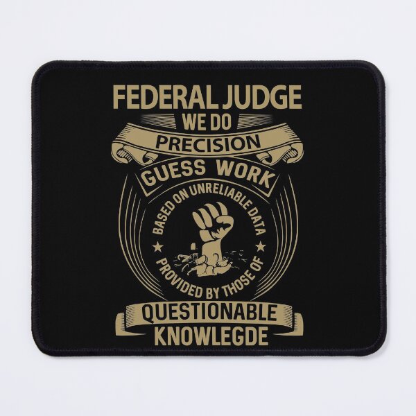 Item preview, Federal Judge T Shirt - We Do Precision Job Gift Item Tee designed and sold by smueller39.