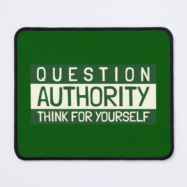 Item preview, Question Authority Think For Yourself - Funny Design designed and sold by TheHillSpruce.