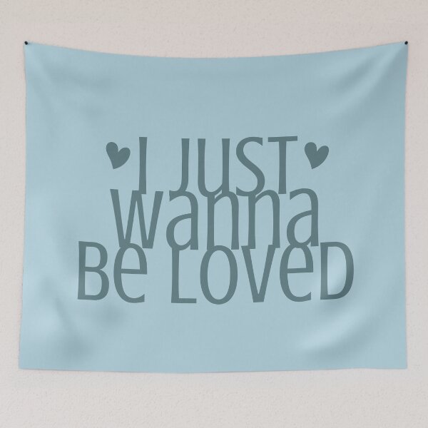 Item preview, I JUST WANNA BE LOVED designed and sold by successmom.