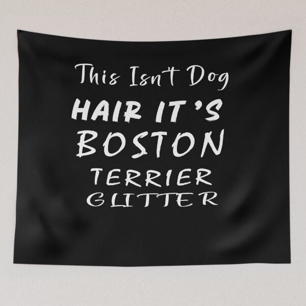 Item preview, This Isn't Dog Hair It's Boston Terrier Glitter designed and sold by mohcine92.