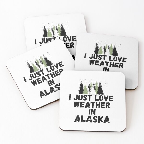 Item preview,  i just love weather in alaska  designed and sold by salahnewdesign.