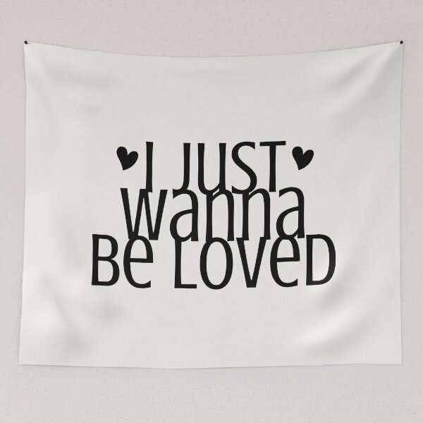 Item preview, I JUST WANNA BE LOVED designed and sold by successmom.